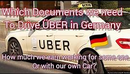 English - UBER Drive In GERMANY, Requirements & Earning, 100% Dtld info. As a Driver or as a Owner.