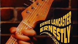 Ernie Lancaster Featuring Lucky Peterson - Ernestly