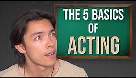 The 5 Basics of Acting | How To Start Acting 2023