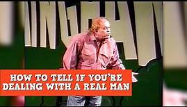 How To Tell If You're Dealing With A Real Man | James Gregory