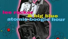 Lee Rocker & Big Blue - Atomic Boogie Hour
