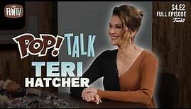 Teri Hatcher's Favorite Role To Date Is A Real Surprise! | Funko Pop! Talk S4E2