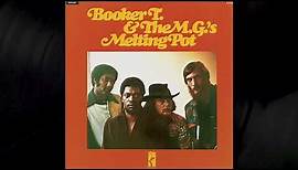 Booker T. and the M.G.'s - Melting Pot