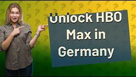 How can I watch HBO Max in Germany?