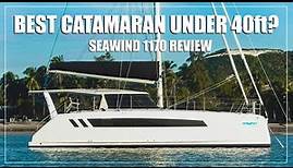 Seawind 1170 Review & Tour- Is This The Best Catamaran Under 40ft?