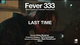 FEVER 333 - LAST TIME [OFFICIAL VIDEO]