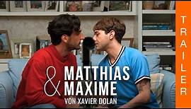 MATTHIAS & MAXIME von Xavier Dolan - Offizieller deutscher Trailer