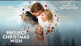 Preview + Sneak Peek - Project Christmas Wish - Hallmark Movies & Mysteries