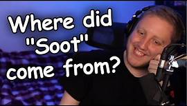 Wilbur Explains the Origins of "Soot"