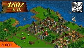 Anno 1602 A.D. #001 Travelling back in Time!