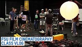 FSU FILM SCHOOL- CINEMATOGRAPHY CLASS VLOG