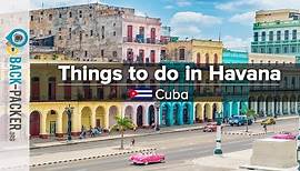 Top 10 Things to do in Havana, Cuba (Havana Travel Guide)