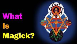 What Is Magick? [Esoteric Saturdays]