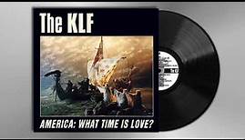 The KLF - America: What Time Is Love?