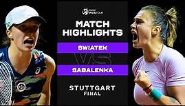Iga Swiatek vs. Aryna Sabalenka | 2022 Stuttgart Final | WTA Match Highlights