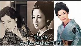 Top 15 Ayako Wakao Films 若尾 文子