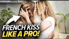 How to French Kiss Like a Pro! (Step By Step Guide)