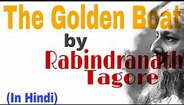 The Golden Boat by Rabindranath Tagore || Summary and analysis