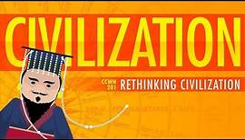 Rethinking Civilization - Crash Course World History 201