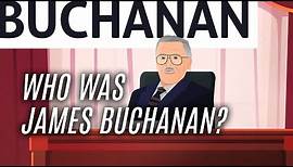 Essential James Buchanan: Who Was James Buchanan?
