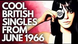 Cool British Singles Released In June 1966