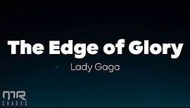 Lady Gaga - The Edge Of Glory (Lyrics)