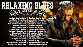 Best Slow Blues Songs Ever - Best Relaxing Blues Music 🎸 The Best Blues Songs Of All Time