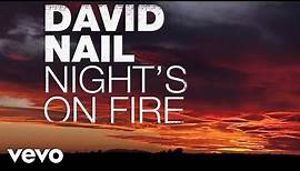 David Nail - Night's On Fire (Audio)