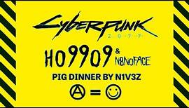PIG DINNER - Ho99o9 (Horror) & N8NOFACE Cyberpunk 2077 | Vexelstrom Radio