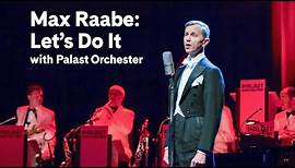 Max Raabe: Let's Do It | Carnegie Hall+