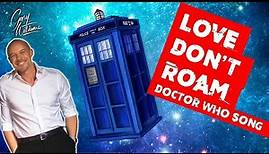 Gary Williams sings Love Don't Roam from BBC1's Doctor Who