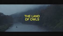 The Land of Owls - Trailer