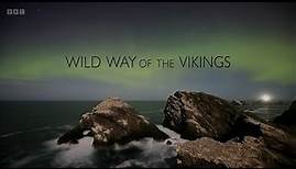 Wild Way of the Vikings (BBC)