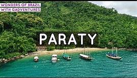 PARATY BRAZIL | Top Things to Do & See