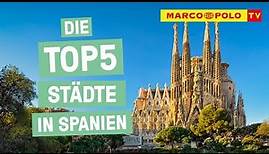 Urlaub in Spanien! - Die Top 5 schönsten Städte der iberischen Halbinsel
