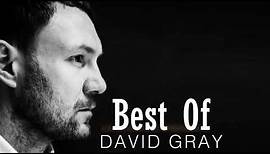 David Gray Greatest Hits [Full Album] - The Best Of David Gray