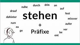 Learn the Verb "stehen" and its prefixes | Das Verb stehen und seine Präfixe