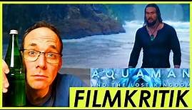 Aquaman 2 - Lost Kingdom - Review Kritik