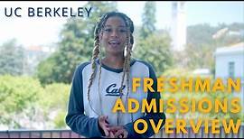 Applying to UC Berkeley as a Freshman? - Admissions Overview