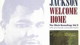 Walter Jackson - Welcome Home (The Okeh Recordings, Vol. 2)
