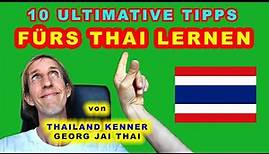 10 ULTIMATIVE TIPPS FÜRS THAI LERNEN! Was man wissen muss, wenn man Thailändisch lernen will!