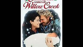 Christmas Comes To Willow Creek 1987