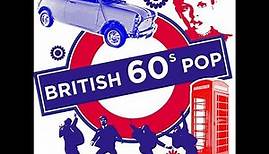 BRITISH POP CLASSICS - Part 4 (Sixties) Amended (Includes one Australian group..and one Dutch)