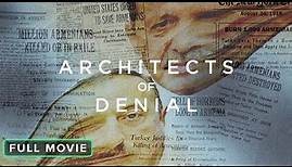 Architects of Denial: The Armenian Genocide | Full Movie