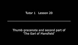 Lesson 20 - Thumb gracenote and second part of The Earl of Mansfield