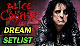 My Alice Cooper Dream Setlist