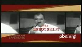 Lobotomy - PBS documentary on Walter Freeman