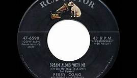 1956 Perry Como - Dream Along With Me (I’m On My Way To A Star)