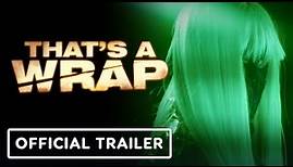 That’s A Wrap - Official Trailer (2023) Cerina Vincent, Monique T. Parent