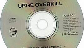 Urge Overkill – Positive Bleeding (1993, CD)